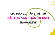 Bài 4.16 SGK Toán 10 tập 1 Kết nối tri thức